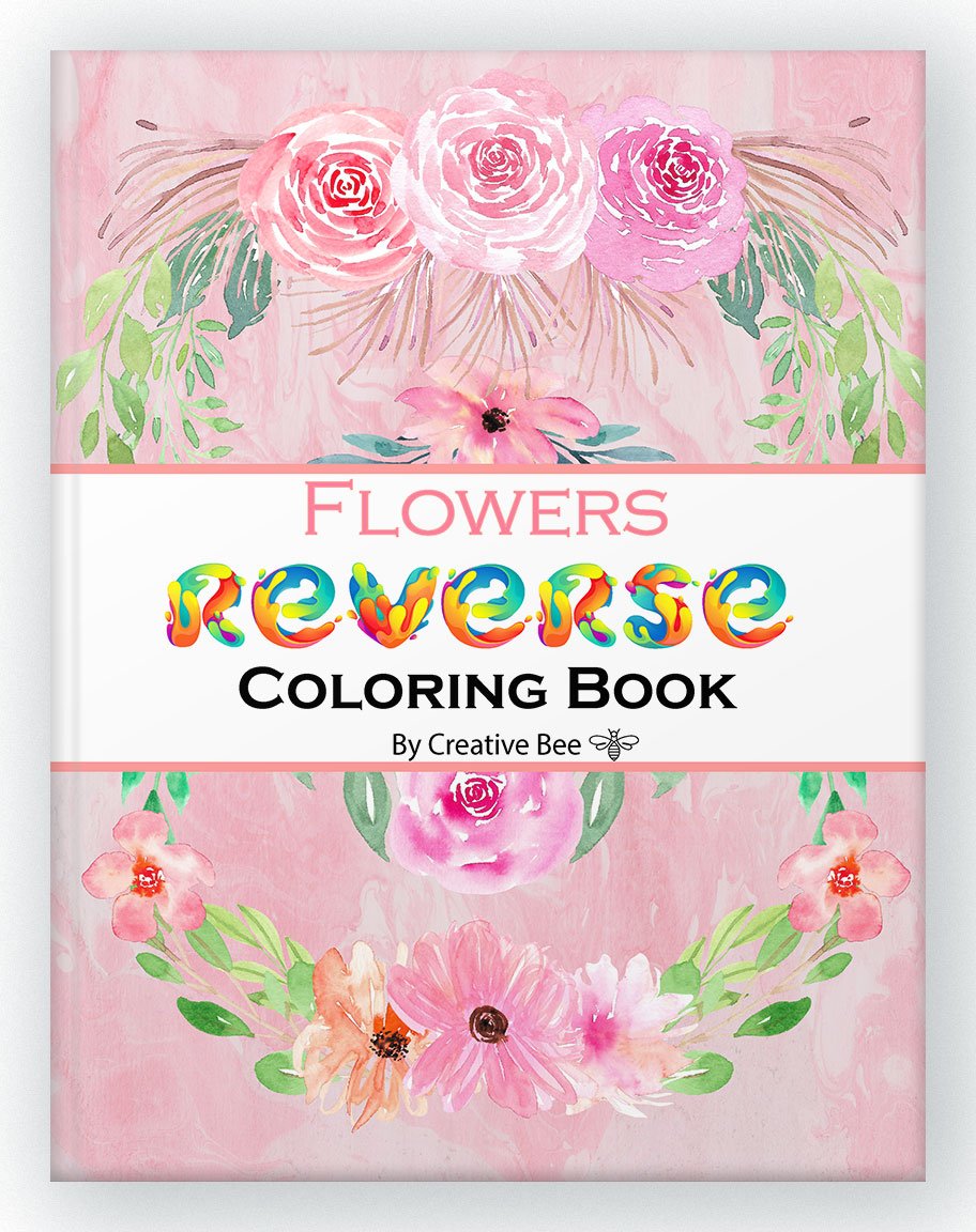 Flowers Reverse Coloring Book – A Doodle Delight - Creative Bee